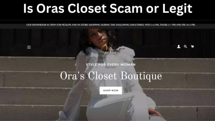 Is Oras Closet Scam or Legit