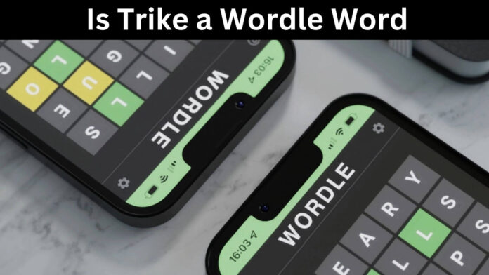 Is Trike a Wordle Word