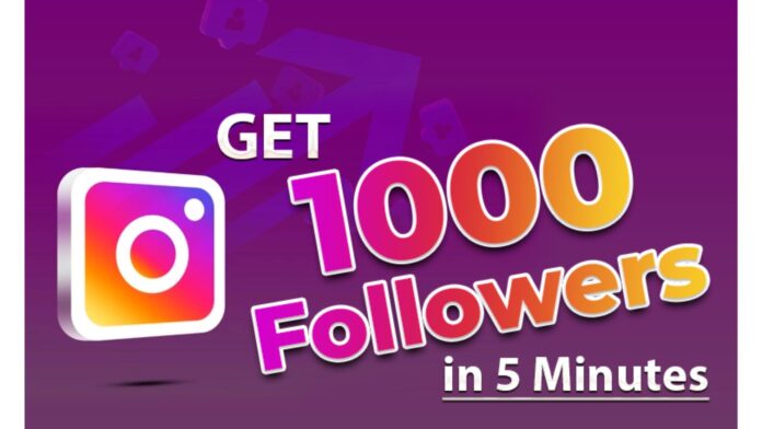 get 1k followers on Instagram in 5 minutes