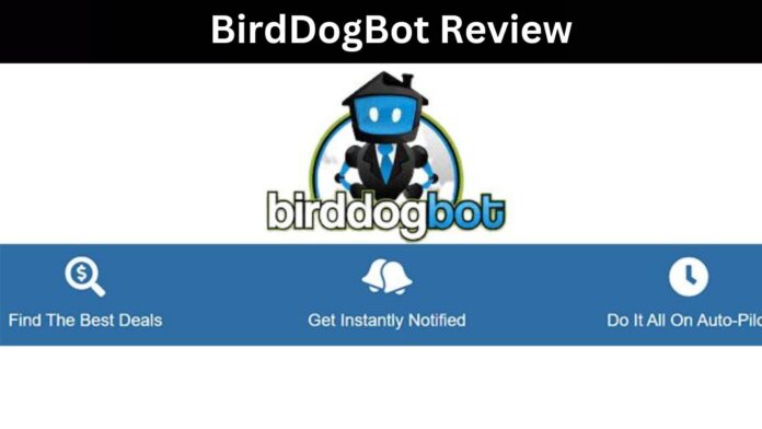 BirdDogBot Review