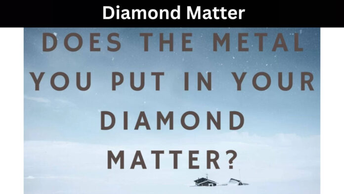 Diamond Matter