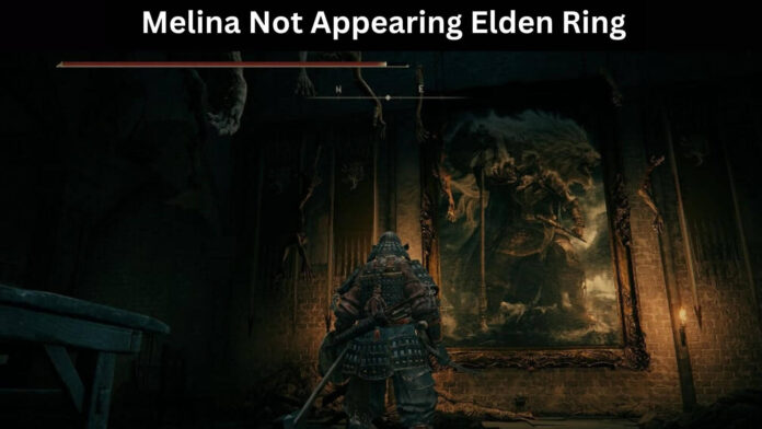 Melina Not Appearing Elden Ring