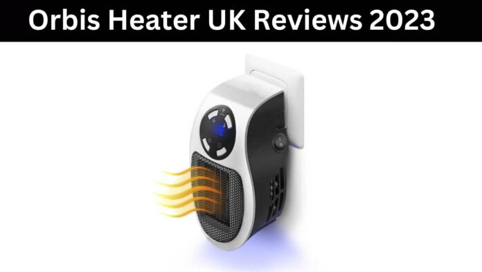 Orbis Heater UK Reviews 2023