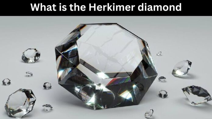 What is the Herkimer diamond